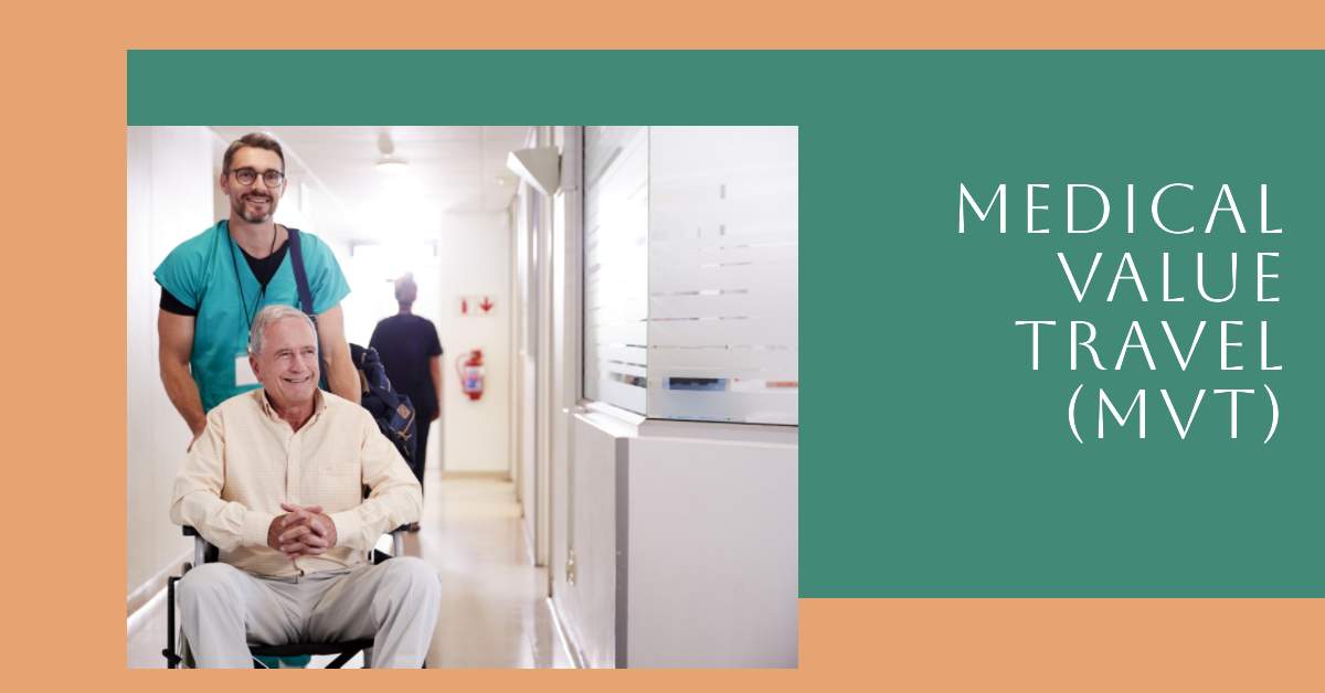 Medical Value Travel (MVT) : Health and Wellness Travel