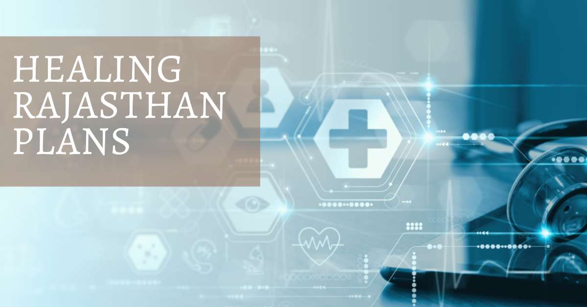Rajasthan State Government Plans for Heal in Rajasthan Policy 2024